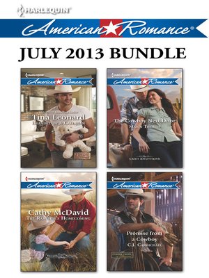cover image of Harlequin American Romance July 2013 Bundle: Branded by a Callahan\The Rancher's Homecoming\The Cowboy Next Door\Promise from a Cowboy